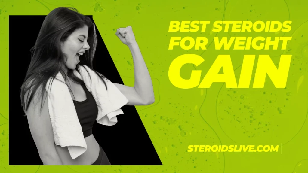 Best Steroids for Weight Gain