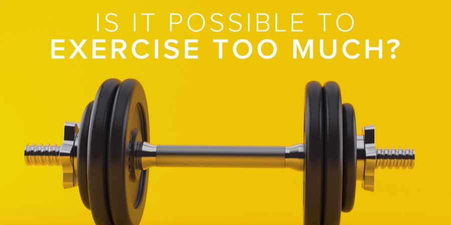 Too Much Exercise
